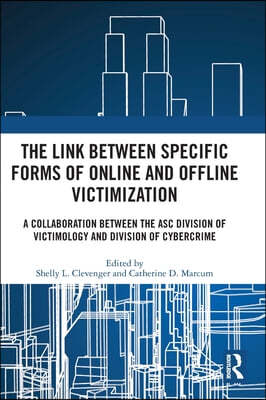 The Link between Specific Forms of Online and Offline Victimization: A Collaboration Between the ASC Division of Victimology and Division of Cybercrim
