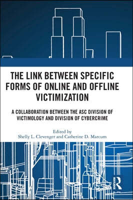 The Link between Specific Forms of Online and Offline Victimization