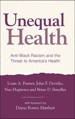 Unequal Health: Anti-Black Racism and the Threat to America's Health
