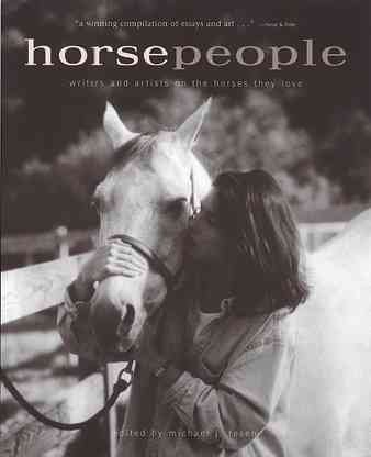 Horse People: Writers and Artists on the Horses They Love