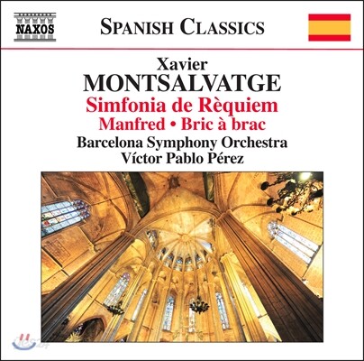 Victor Pablo Perez 몬살바헤: 신포니아 데 레퀴엠, 만프레드 외 (Xavier Montsalvatge: Simfonia de Requiem, Manfred, Bric a brac)