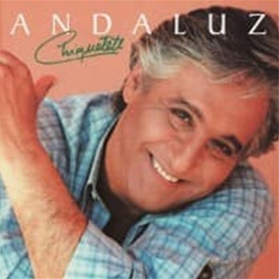Chiquetete / Andaluz (안달루즈) (수입)