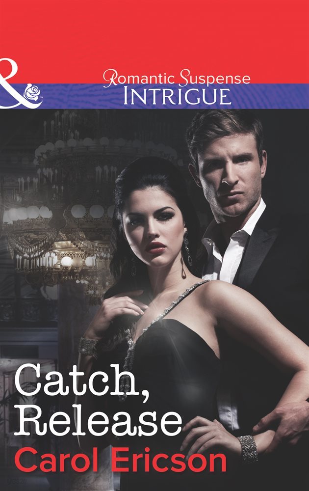 Catch, Release (Mills & Boon Intrigue) (Brothers in Arms