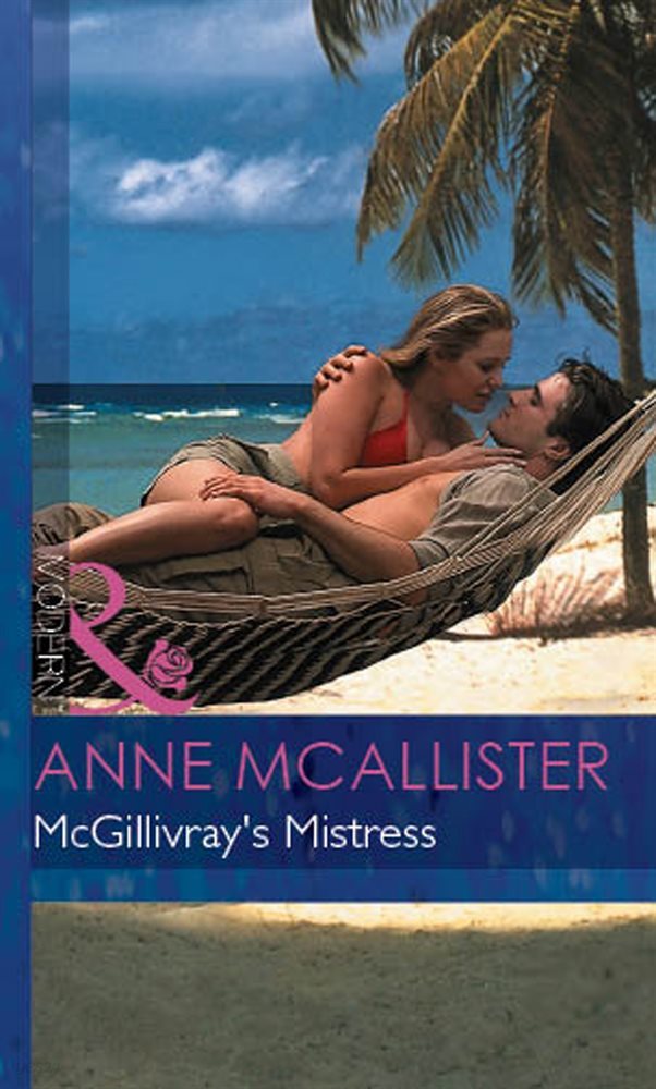 Mcgillivray&#39;s Mistress (Mills &amp; Boon Modern)