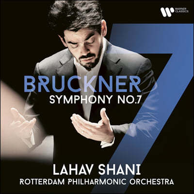 Lahav Shani ũ:  7 (Bruckner: Symphony WAB 107)