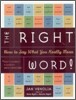 The Right Word! : How to Say What You Really Mean