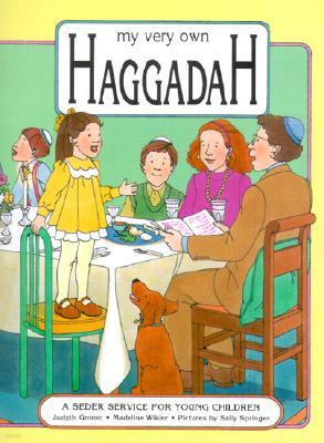 My Very Own Haggadah: A Seder Service for Young Children