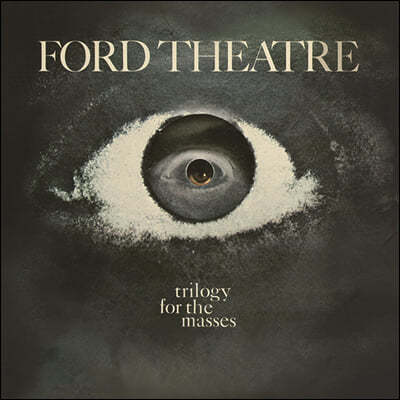 Ford Theatre ( ) - Trilogy For The Masses