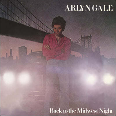 Arlyn Gale (˸ ) - Back To The Midwest Night