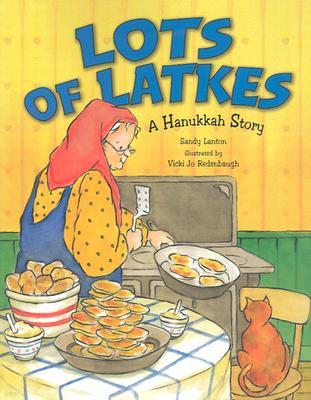 Lots of Latkes: A Hanukkah Story