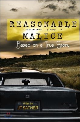 Reasonable Malice