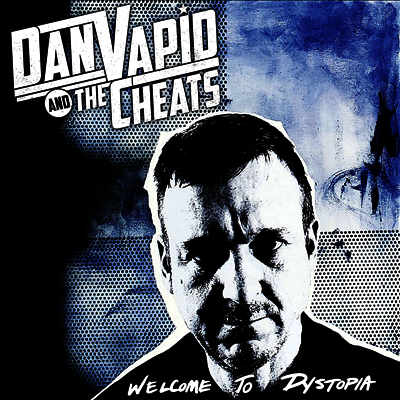 Dan Vapid And The Cheats — Welcome To Dystopia 앨범 커버
