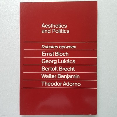 Aesthetics and Politics: Debates Between Bloch, Lukacs, Brecht, Benjamin, Adorno (Paperback)