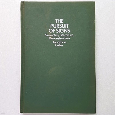 The Pursuit of Signs: Semiotics, Literature, Deconstruction (Hardcover)