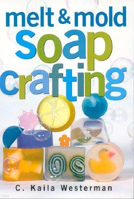 Melt & Mold Soap Crafting