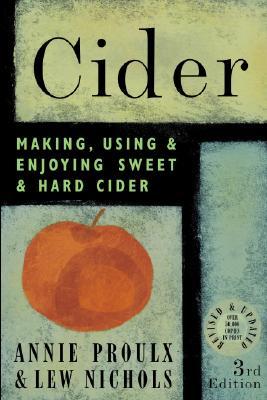 Cider: Making, Using, & Enjoying Sweet & Hard Cider