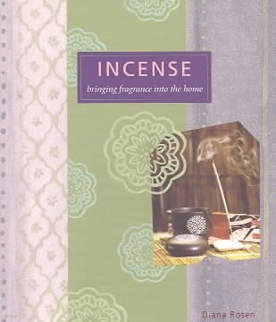 Incense: Bringing Fragrance Into the Home
