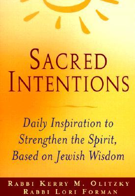 Sacred Intentions: Morning Inspiration to Strengthen the Spirit, Based on Jewish Wisdom