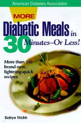 More Diabetic Meals in 30 Minutes?or Less!