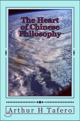 The Heart of Chinese Philosophy