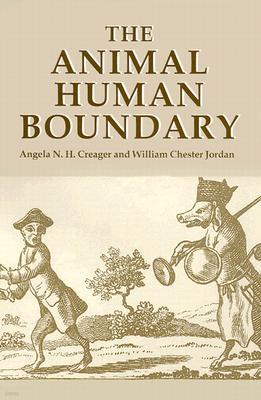 The Animal/Human Boundary: Historical Perspectives