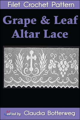 Grape & Leaf Altar Lace Filet Crochet Pattern: Complete Instructions and Chart