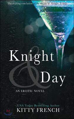 Knight and Day: (Knight erotic trilogy, book 3 of 3)