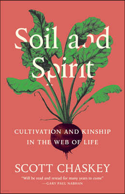 Soil and Spirit: Cultivation and Kinship in the Web of Life