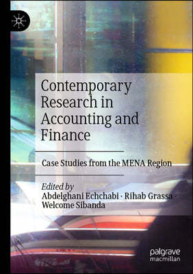 Contemporary Research in Accounting and Finance: Case Studies from the Mena Region
