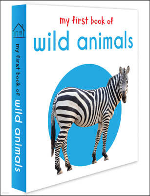 My First Book of Wild Animals: First Board Book