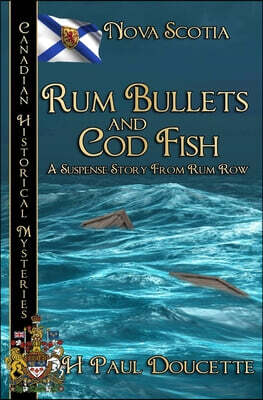 BWL Publishing Inc. Rum Bullets and Cod Fish: Nova Scotia