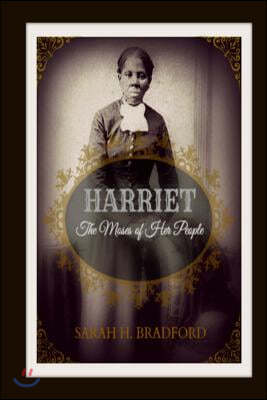 Harriet: The Moses of Her People
