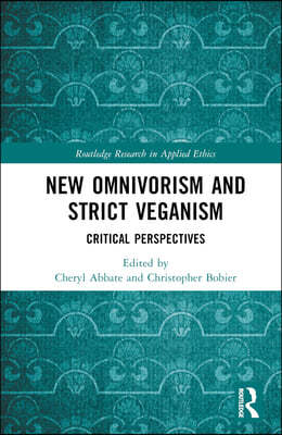 New Omnivorism and Strict Veganism