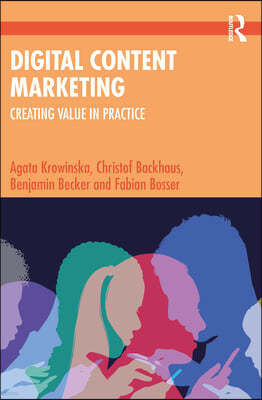 Digital Content Marketing: Creating Value in Practice