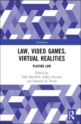 Law, Video Games, Virtual Realities