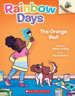 Rainbow Days #3: The Orange Wall (An Acorn Book)