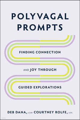 Polyvagal Prompts: Finding Connection and Joy Through Guided Explorations