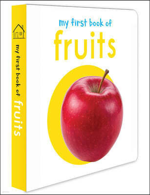 My First Book of Fruits: First Board Book