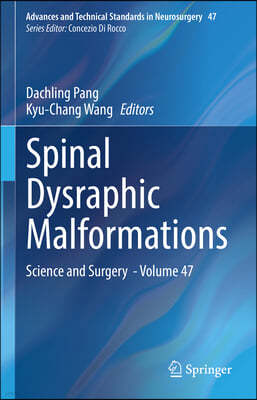Spinal Dysraphic Malformations: Science and Surgery - Volume 47