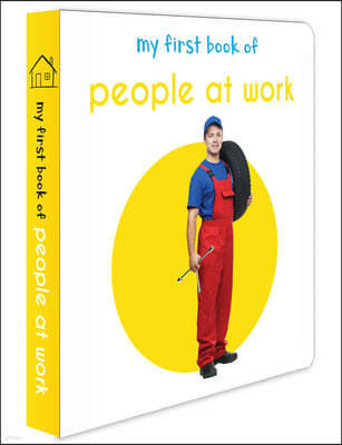 My First Book of People at Work: First Board Book