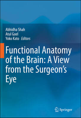 Functional Anatomy of the Brain: A View from the Surgeon's Eye