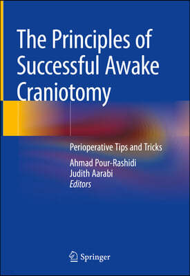 The Principles of Successful Awake Craniotomy: Perioperative Tips and Tricks