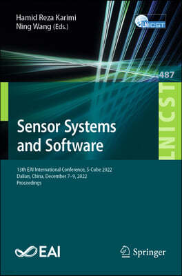 Sensor Systems and Software: 13th Eai International Conference, S-Cube 2022, Dalian, China, December 7-9, 2022, Proceedings