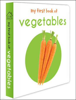 My First Book of Vegetables: First Board Book