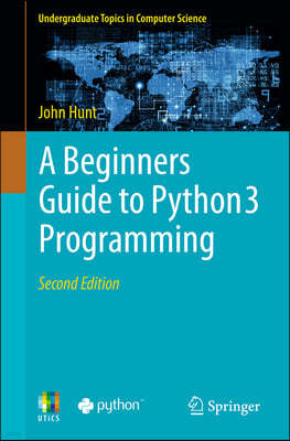 A Beginners Guide to Python 3 Programming