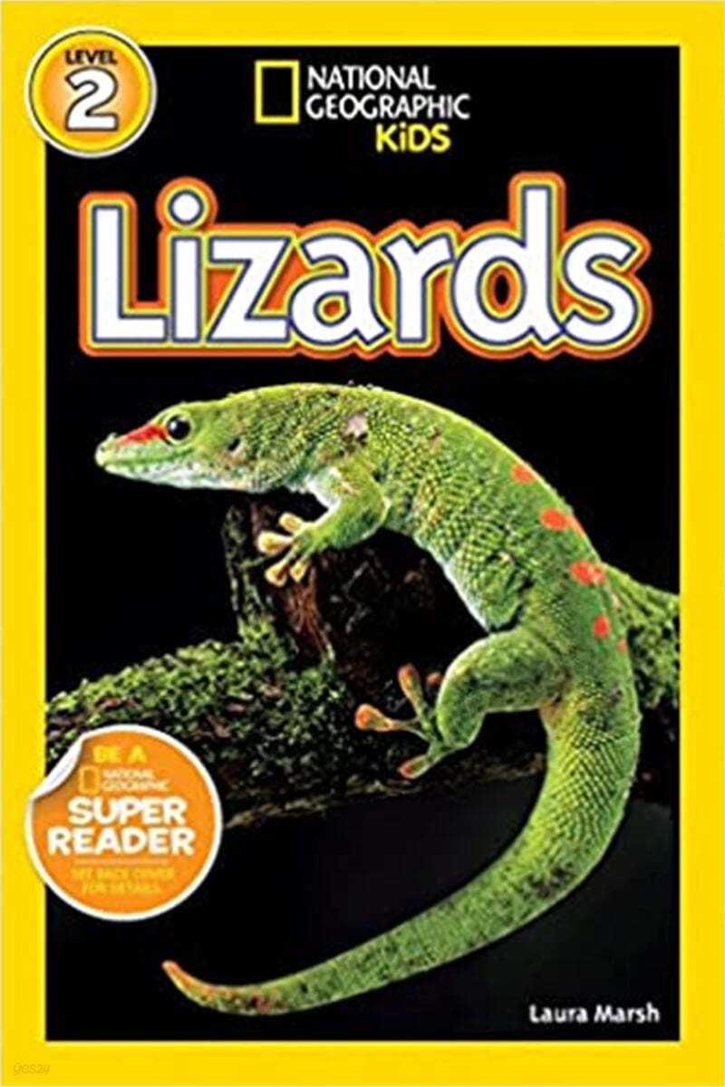 National Geographic Kids Readers Level 2 : Lizards 