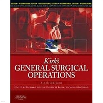 Kirk's General Surgical Operations, 6/ed., International Edition