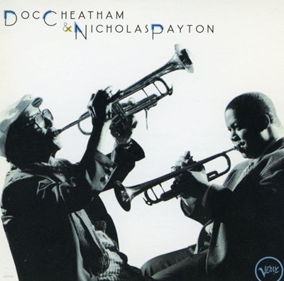 독 치트햄,니콜라스 페이턴 - Doc Cheatham,Nicholas Payton - Doc Cheatham & Nicholas Payton