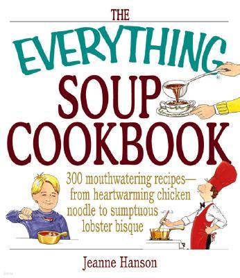 The Everything Soup Cookbook