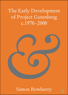 The Early Development of Project Gutenberg C.1970-2000